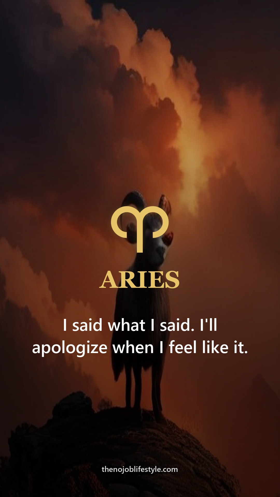 Aries zodiac phone wallpaper: I said what I said. I'll apologize when I feel like it.