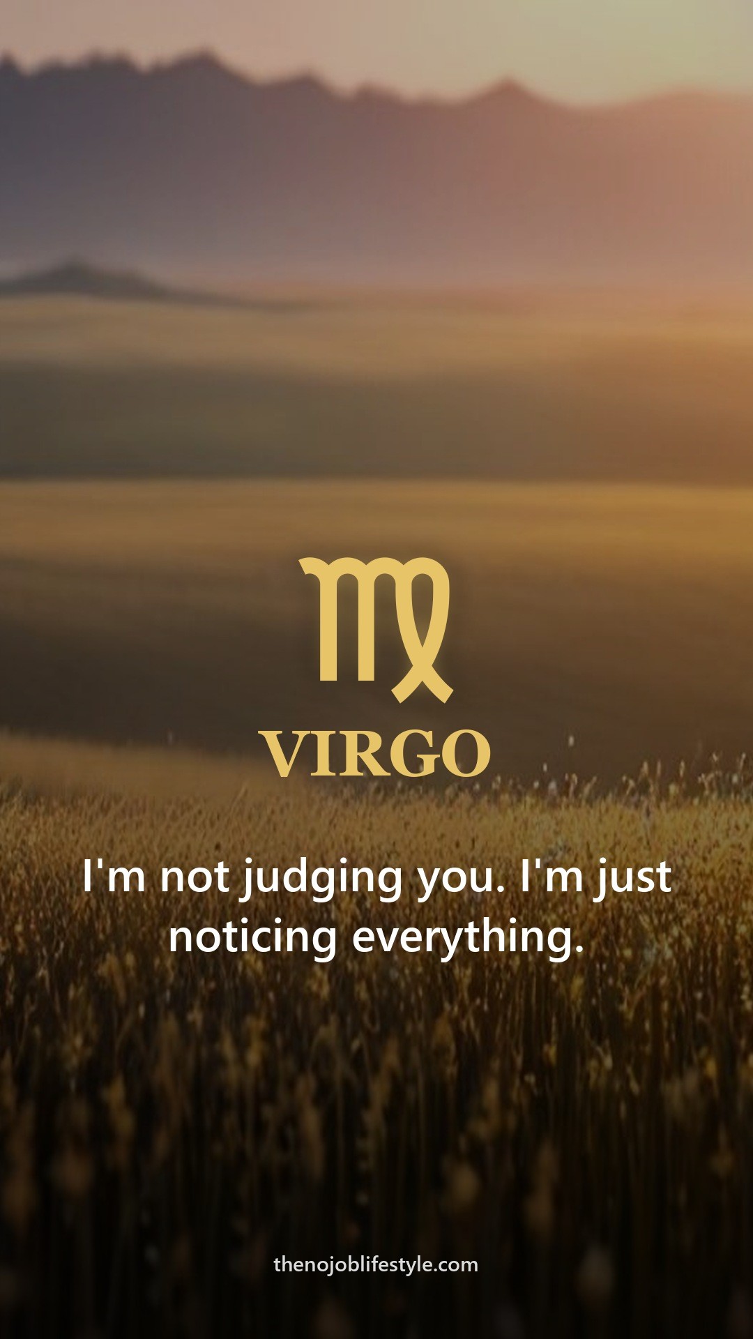 Virgo zodiac phone wallpaper: I'm not judging you. I'm just noticing everything.